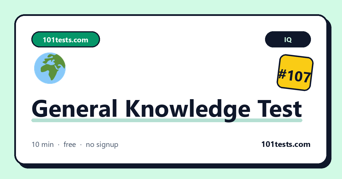 General Knowledge Test — Free Trivia Quiz | 101Tests.com